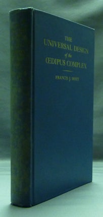 Item #44881 The Universal Design of the Oedipus Complex: The Solution of the Riddle of the Theban...