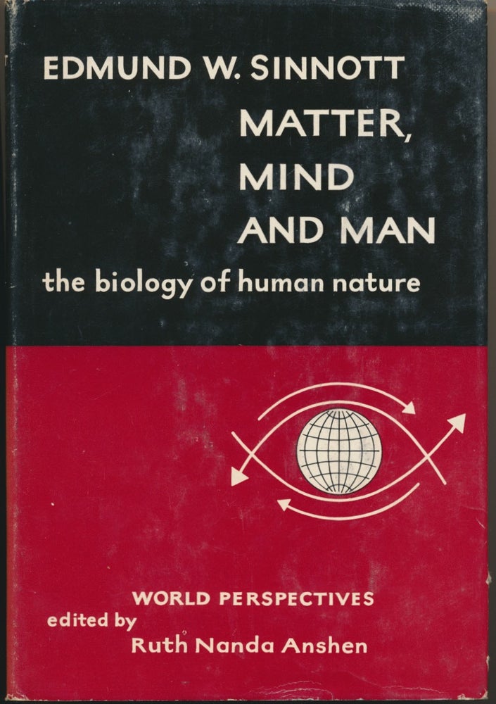 Item #44898 Matter, Mind and Man: The Biology of Human Nature. Edmund W. SINNOTT.