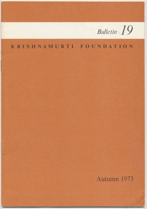 Item #44976 Krishnamurti Foundation Bulletin - Number 19, Autumn 1973. KRISHNAMURTI