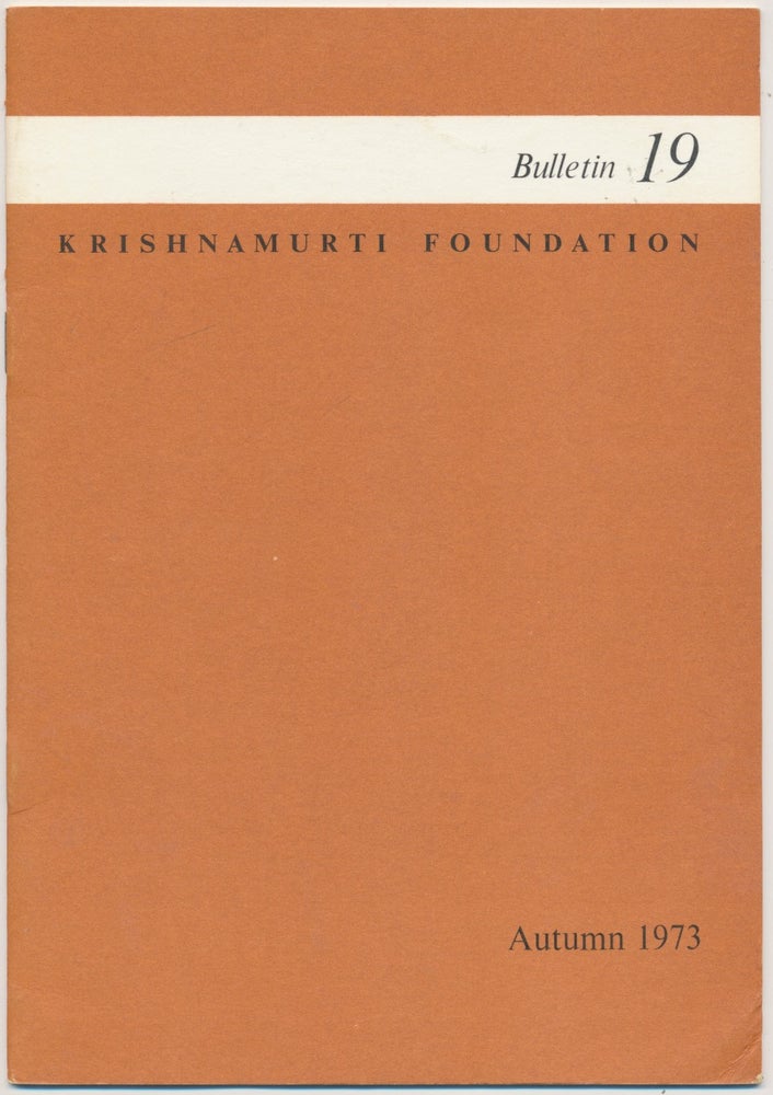 Item #44976 Krishnamurti Foundation Bulletin - Number 19, Autumn 1973. KRISHNAMURTI.