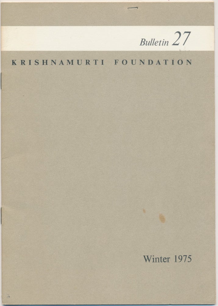 Item #44984 Krishnamurti Foundation Bulletin - Number 27, Winter 1975. KRISHNAMURTI.