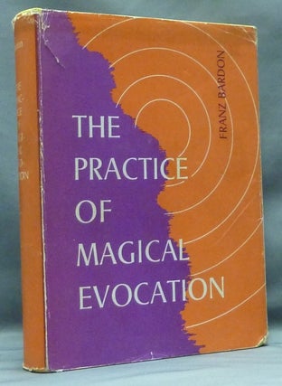 Item #45003 The Practice of Magical Evocation. Instructions for Invoking Spirits from the Spheres...