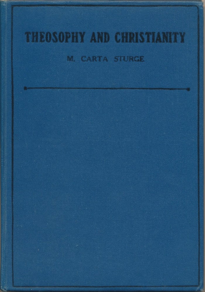 Item #45167 Theosophy and Christianity: A Word to Western Theosophists. M. Carta STURGE.