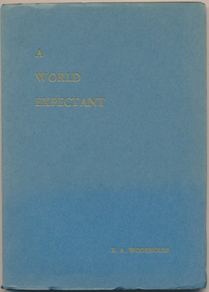 Item #45176 A World Expectant ( Abridged edition ). E. A. WODEHOUSE, Sidney A. Cook.