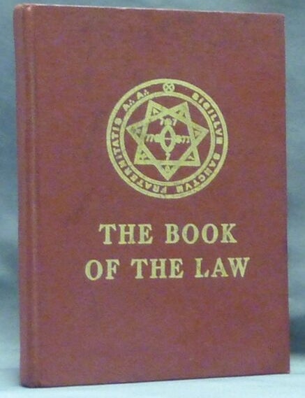 Item #45229 The Book of the Law [ Technically Called Liber AL vel Legis Sub Figura CCXX As Delivered by XCIII = 418 to DCLXVI ]. Aleister CROWLEY, Pat Zalewski related.