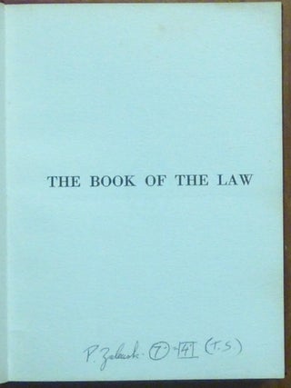 The Book of the Law [ Technically Called Liber AL vel Legis Sub Figura CCXX As Delivered by XCIII = 418 to DCLXVI ].