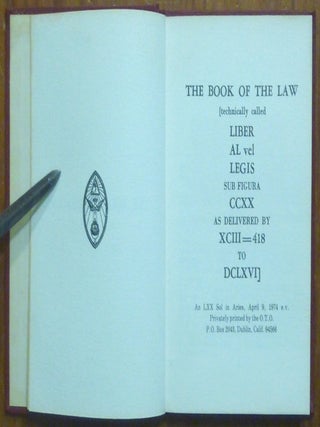 The Book of the Law [ Technically Called Liber AL vel Legis Sub Figura CCXX As Delivered by XCIII = 418 to DCLXVI ].