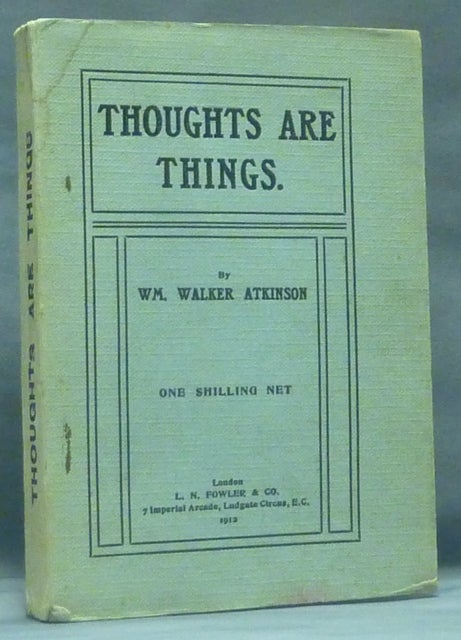 Item #45442 Thoughts are Things. William Walker ATKINSON, Ramacharaka aka Edward Walker.