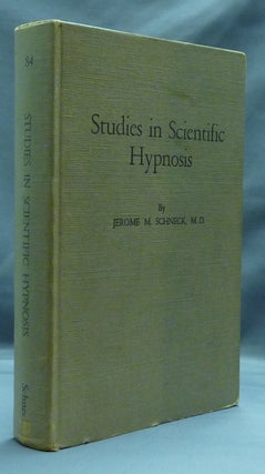 Item #45597 Studies in Scientific Hypnosis. Jerome M. SCHNECK