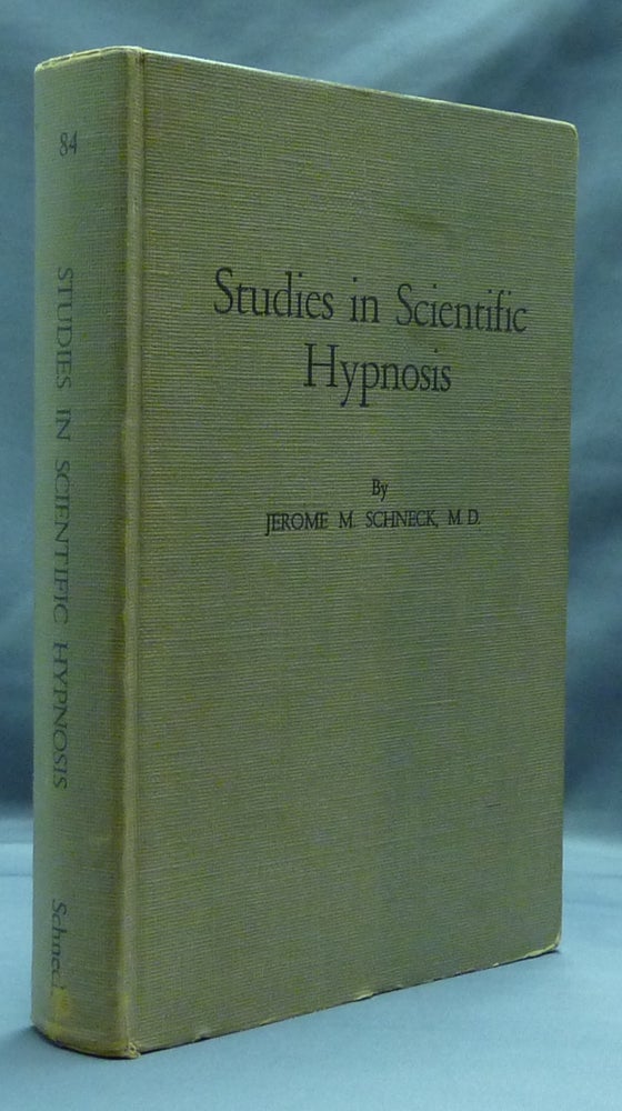 Item #45597 Studies in Scientific Hypnosis. Jerome M. SCHNECK.