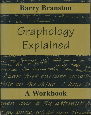 Item #45675 Graphology Explained: A Workbook. Barry BRANSTON