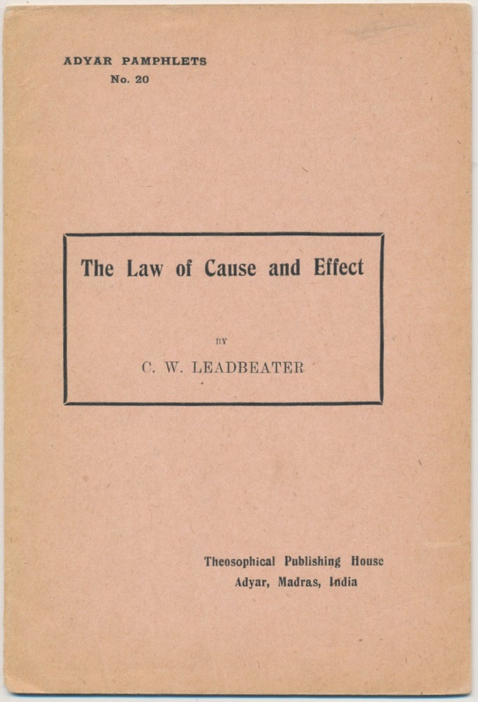 Item #45694 The Law of Cause and Effect (Adyar Pamphlets No. 20). C. W. LEADBEATER.