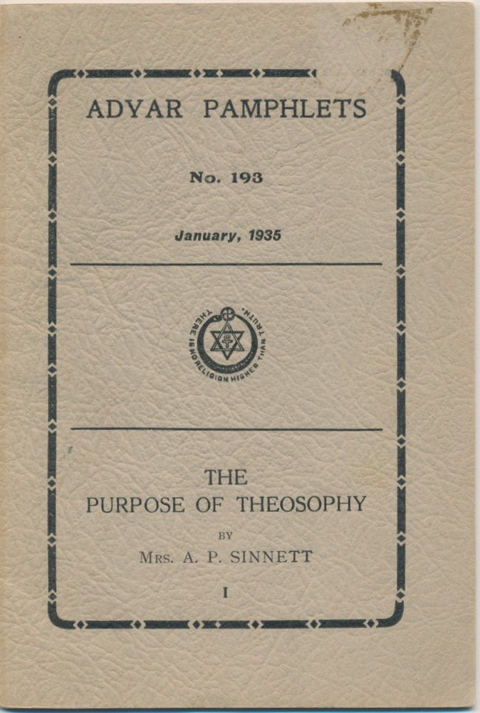 Item #45697 The Purpose of Theosophy - Part I (Adyar Pamphlets No. 193). Mrs. A. P. SINNETT.