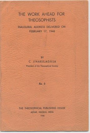 Item #45700 The Work Ahead for Theosophists - Inaugural Address delivered on February 17, 1946....