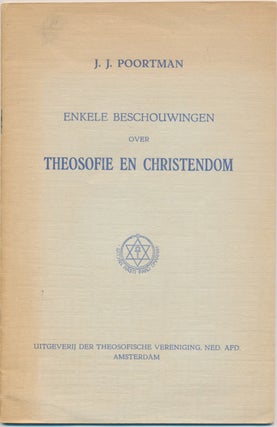 Item #45702 Enkele Beschouwingen over Theosofie en Christendom. J. J. POORTMAN