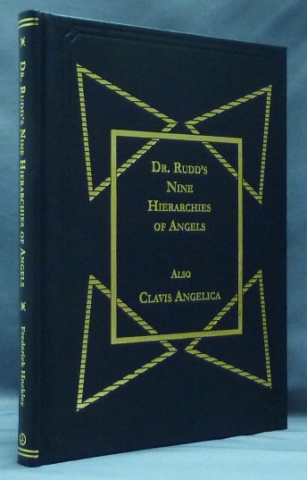 Item #45748 Dr. Rudd's Nine Hierarchies of Angels. Edited, Alan Thorogood, Frederick HOCKLEY, Dr. Rudd John Dee.