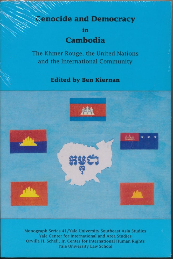 Item #45754 Genocide and Democracy in Cambodia: The Khmer Rouge, the United Nations and the International Community. Ben KIERNAN, introducer, George Andreopoulos.
