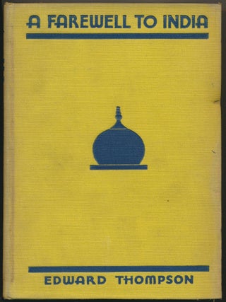 Item #45882 A Farewell to India. Edward THOMPSON
