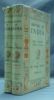 Item #45974 History of India, from earliest times to 1939 ( 2 volumes ). Sir George DUNBAR