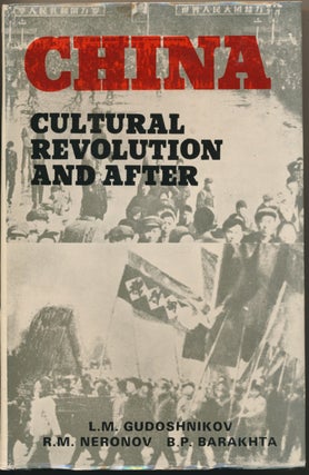 Item #46092 China - Cultural Revolution and After. L. M. GUDOSHNIKOV, R. M., NERONOV, B. P. BARAKHTA