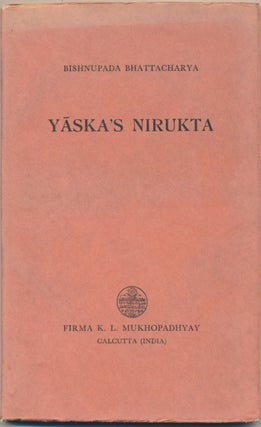 Item #46193 Yaska's Nirukta and The Science of Etymology: an Historical and Critical Survey....
