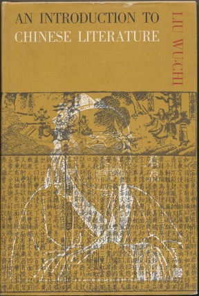 Item #46462 An Introduction to Chinese Literature. Liu WU-CHI