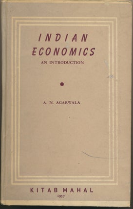 Item #46501 Indian Economics: An Introduction. A. N. AGARWALA