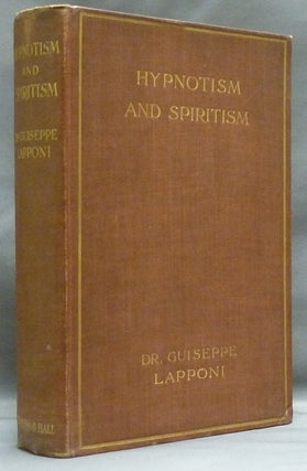 Item #46630 Hypnotism and Spiritism: A Critical and Medical Study. Dr. Joseph LAPPONI, Mrs....