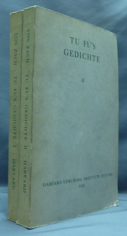 Item #46709 Tu Fu's Gedichte ( 2 volumes - Zwei Banden ); Harvard-Yenching Institute Studies viii. Edited and, James Robert Hightower.