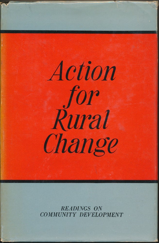 Item #46770 Action for Rural Change: Readings in Indian Community Development. Dr. Durgabai DESHMUKH, Preface, Dr. K. Mukundarao.