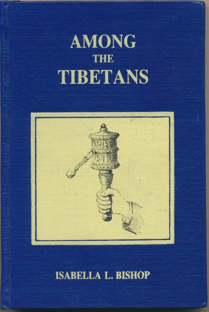 Item #46777 Among the Tibetans. Isabella L. BISHOP.