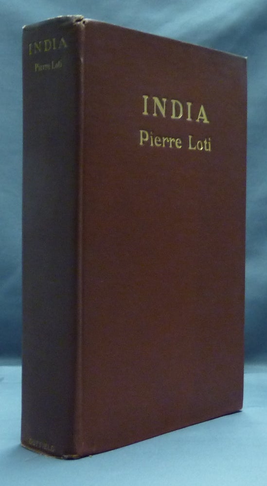 Item #46784 India ( Uniform Library Edition of The Works of Pierre Loti ). George A. F. Inman., Robert Harborough Sherard.