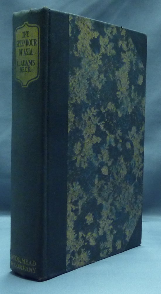 Item #46788 The Splendour of Asia: The Story and Teaching of the Buddha. L. Adams BECK.
