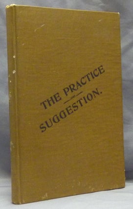 Item #46898 The Practice of Hypnotic Suggestion. Sylvain A. LEE