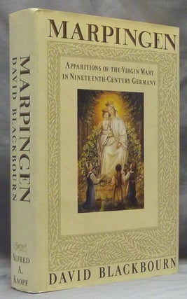 Item #46935 Marpingen: Apparitions of the Virgin Mary in Nineteenth-Century Germany. David...