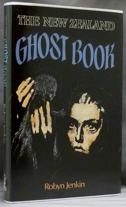 Item #46939 The New Zealand Ghost Book. Robyn JENKIN