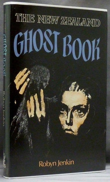 Item #46939 The New Zealand Ghost Book. Robyn JENKIN.