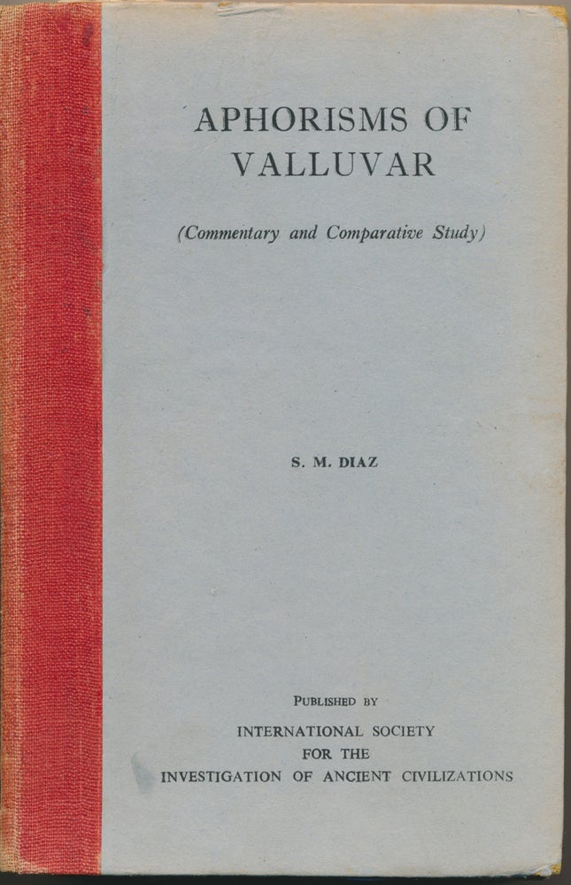 Item #46946 Aphorisms of Valluvar ( Commentary and Comparative Study ). S. M. DIAZ.