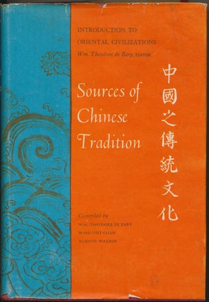 Item #46947 Sources of Chinese Tradition. W DE BARY, Theodore, Wing-tsit CHAN, Burton WATSON,...