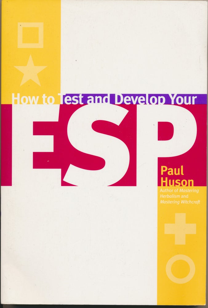 Item #46951 How to Test and Develop Your ESP. Paul HUSON.