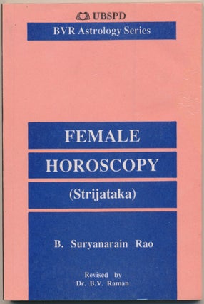 Item #47043 Female Horoscopy ( Strijataka ). B. Suryanarain RAO, B. V. Raman