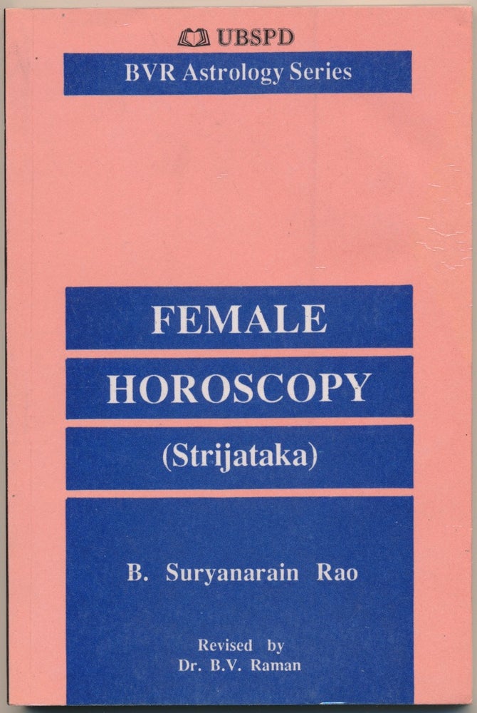 Item #47043 Female Horoscopy ( Strijataka ). B. Suryanarain RAO, B. V. Raman.