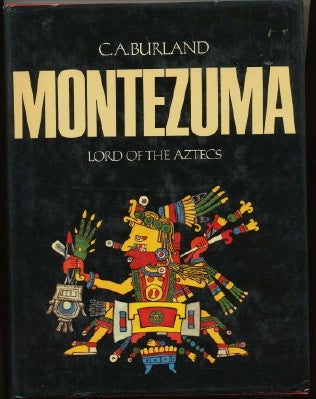 Item #4723 Montezuma. Lord of the Aztecs. Color, Werner Forman