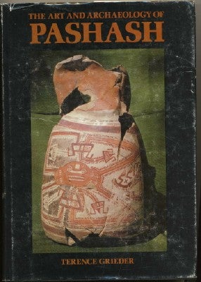 Item #4724 The Art and Archaeology of Pashash. Terence GRIEDER