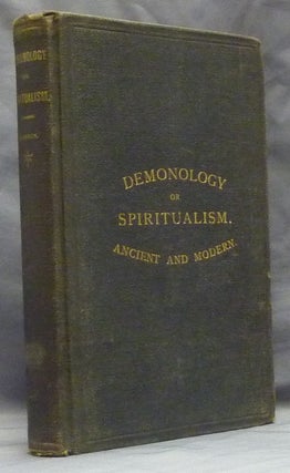 Item #47398 Demonology or Spiritualism, Ancient and Modern. Eld. E. F. HANSON