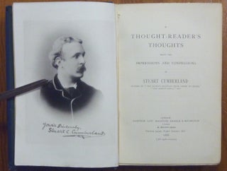 A Thought-Reader's Thoughts, being the Impressions and Confessions of Stuart Cumberland.
