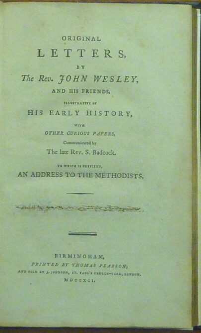 Original Letters by the Rev. John Wesley, and his friends, illustrative ...