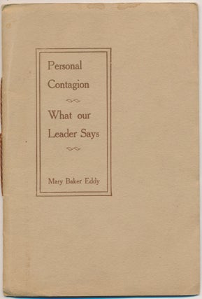 Item #47700 Personal Contagion - also, What Our Leader Says. Mary Baker EDDY