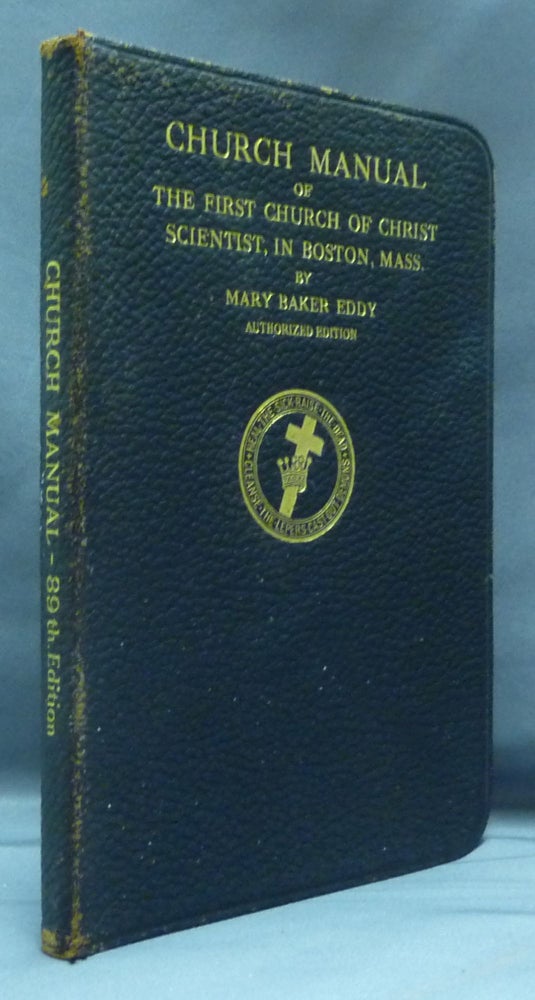 Item #47727 Manual of The Mother Church, The First Church of Christ, Scientist, in Boston, Massachusetts. Mary Baker EDDY.