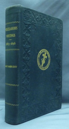 Item #47732 Miscellaneous Writings 1883 - 1896. Mary Baker EDDY